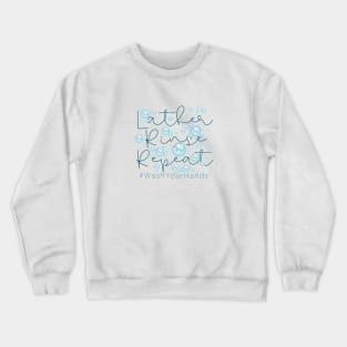 Lather Rinse Repeat Crewneck Sweatshirt